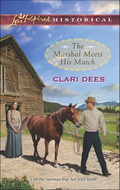 The Marshal Meets His Match, Clari Dees - Ebook - 9781460301265