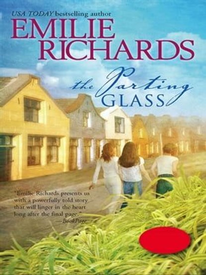 The Parting Glass, Emilie Richards - Ebook - 9781460302996