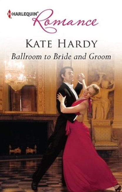Ballroom to Bride and Groom, Kate Hardy - Ebook - 9781460303733