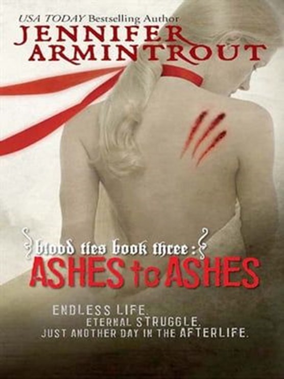Blood Ties Book Three: Ashes to Ashes