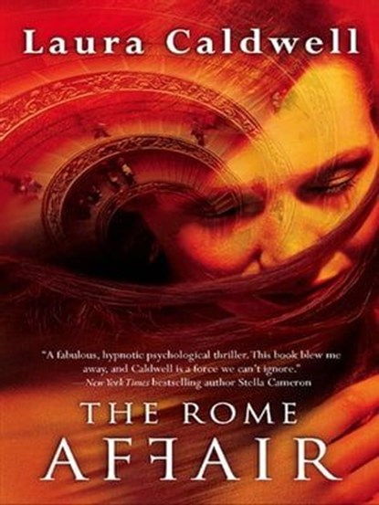 The Rome Affair, Laura Caldwell - Ebook - 9781460305867