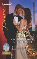 A Wedding She'll Never Forget | Robyn Grady | 