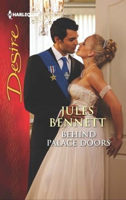 Behind Palace Doors, Jules Bennett - Ebook - 9781460306703