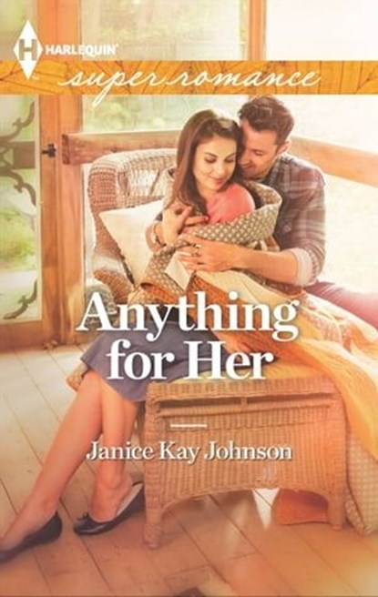 Anything for Her, Janice Kay Johnson - Ebook - 9781460307168