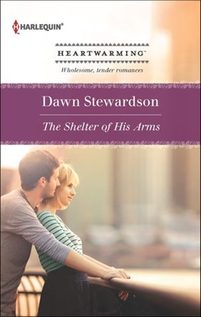 The Shelter of His Arms, Dawn Stewardson - Ebook - 9781460307366
