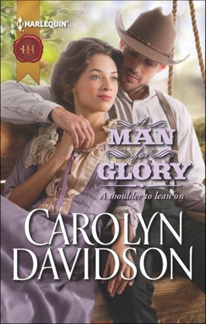 A Man for Glory, Carolyn Davidson - Ebook - 9781460310274