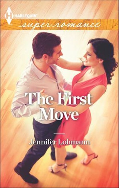 The First Move, Jennifer Lohmann - Ebook - 9781460310595