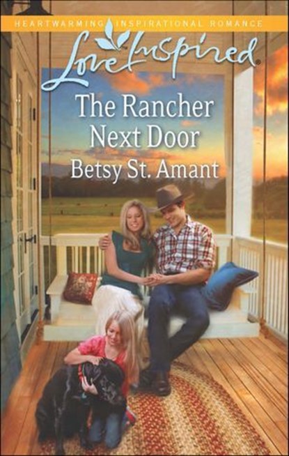 The Rancher Next Door, Betsy St. Amant - Ebook - 9781460310670