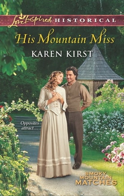 His Mountain Miss, Karen Kirst - Ebook - 9781460310731