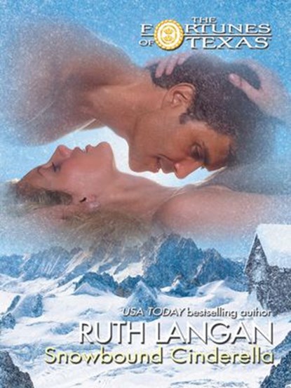 SNOWBOUND CINDERELLA, Ruth Langan - Ebook - 9781460311400