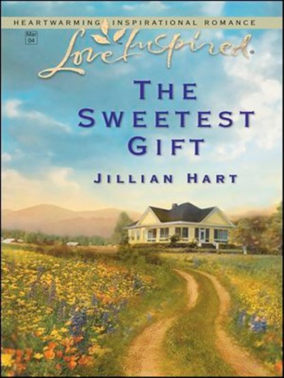 The Sweetest Gift, Jillian Hart - Ebook - 9781460311608