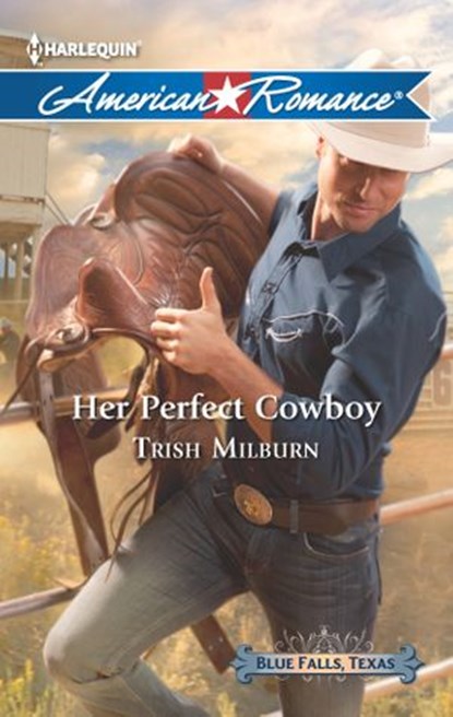 Her Perfect Cowboy, Trish Milburn - Ebook - 9781460312681