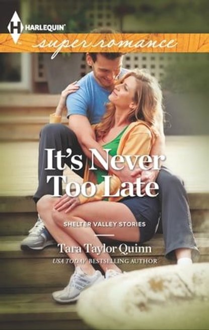 It's Never Too Late, Tara Taylor Quinn - Ebook - 9781460312766