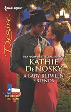 A Baby Between Friends | Kathie DeNosky | 