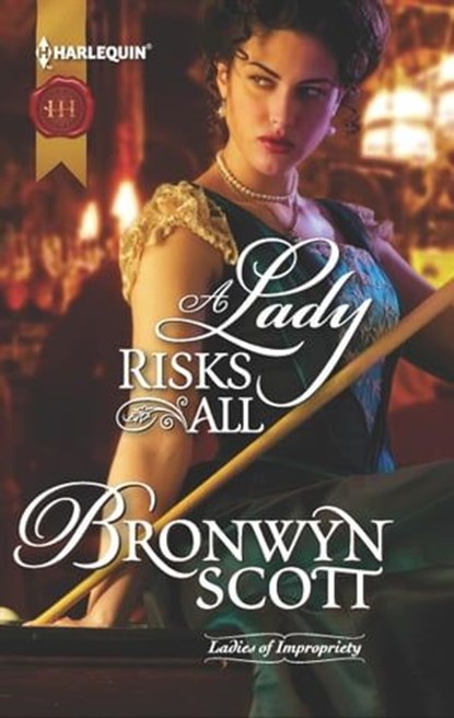 A Lady Risks All, Bronwyn Scott - Ebook - 9781460315682