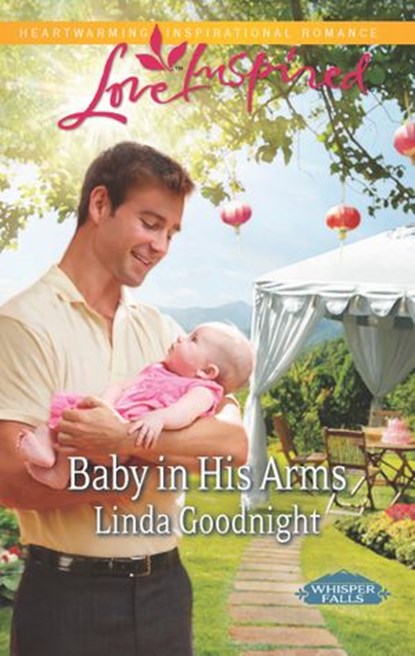 Baby in His Arms, Linda Goodnight - Ebook - 9781460316030
