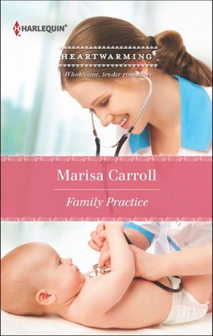 Family Practice, Marisa Carroll - Ebook - 9781460316245