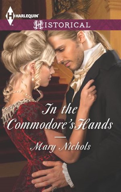 In the Commodore's Hands, Mary Nichols - Ebook - 9781460318645