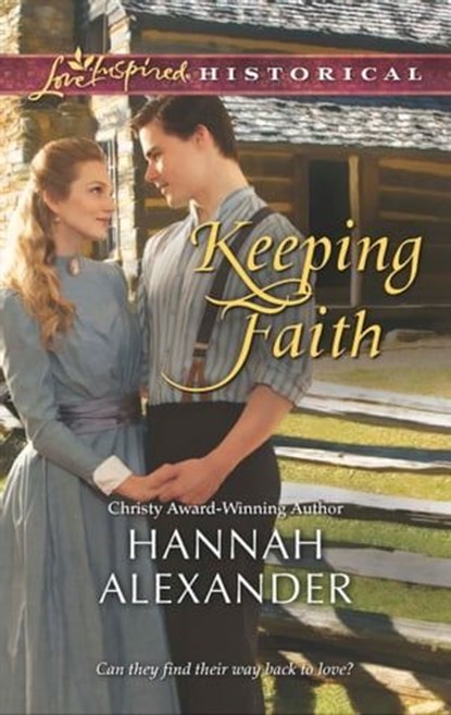 Keeping Faith, Hannah Alexander - Ebook - 9781460319024
