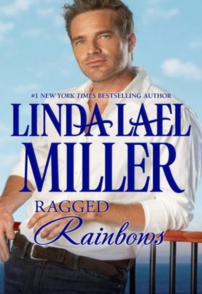 Ragged Rainbows, Linda Lael Miller - Ebook - 9781460319383