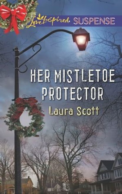 Her Mistletoe Protector, Laura Scott - Ebook - 9781460321980