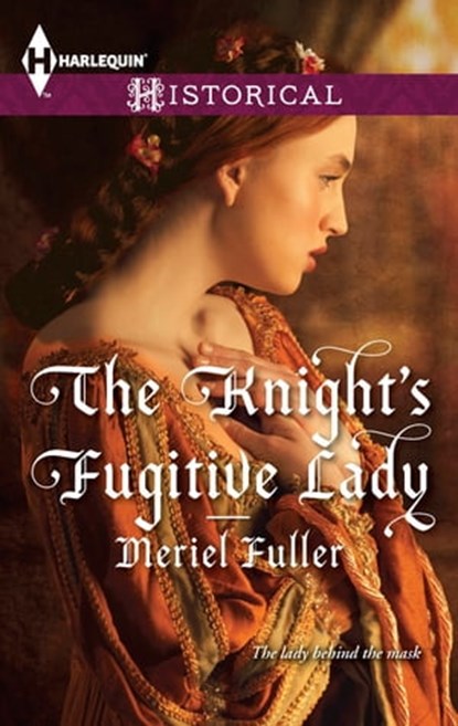The Knight's Fugitive Lady, Meriel Fuller - Ebook - 9781460323021