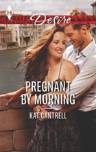 Pregnant by Morning | Kat Cantrell | 
