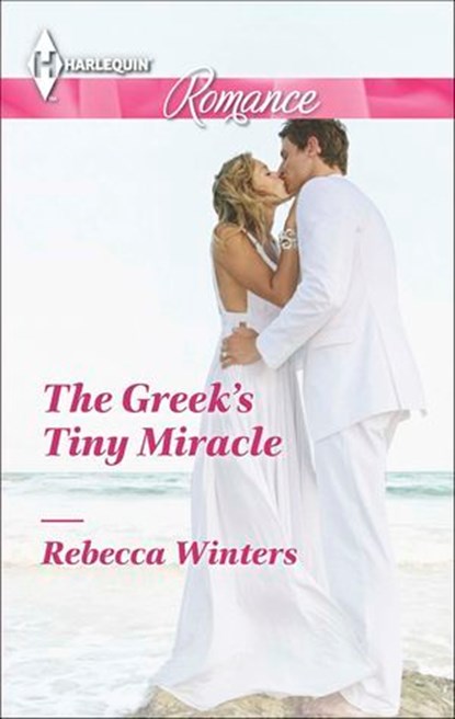 The Greek's Tiny Miracle, Rebecca Winters - Ebook - 9781460324141