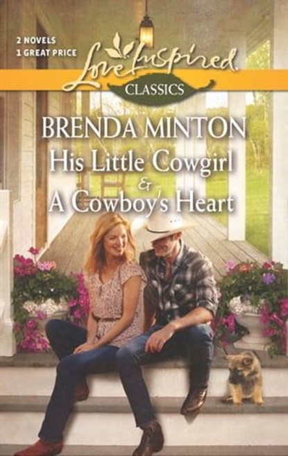 His Little Cowgirl & A Cowboy's Heart, Brenda Minton - Ebook - 9781460324660
