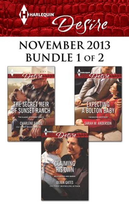 Harlequin Desire November 2013 - Bundle 1 of 2, Charlene Sands ; Olivia Gates ; Sarah M. Anderson - Ebook - 9781460325001