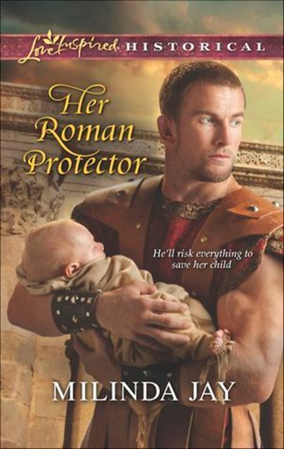Her Roman Protector, Milinda Jay - Ebook - 9781460326176