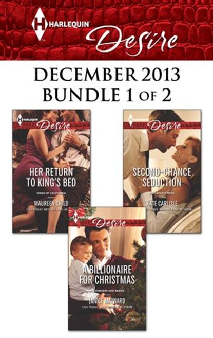 Harlequin Desire December 2013 - Bundle 1 of 2, Maureen Child ; Janice Maynard ; Kate Carlisle - Ebook - 9781460326800