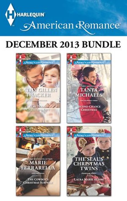 Harlequin American Romance December 2013 Bundle, Cathy Gillen Thacker ; Marie Ferrarella ; Tanya Michaels ; Laura Marie Altom - Ebook - 9781460326855