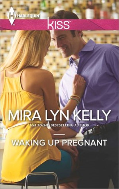 Waking Up Pregnant, Mira Lyn Kelly - Ebook - 9781460327487