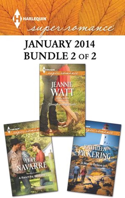 Harlequin Superromance January 2014 - Bundle 2 of 2, Hope Navarre ; Jeannie Watt ; Kathleen Pickering - Ebook - 9781460328439