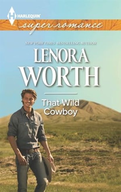 That Wild Cowboy, Lenora Worth - Ebook - 9781460329368