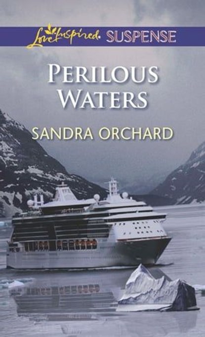 Perilous Waters, Sandra Orchard - Ebook - 9781460329511