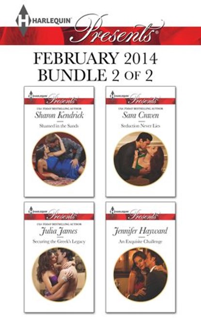 Harlequin Presents February 2014 - Bundle 2 of 2, Sharon Kendrick ; Julia James ; Sara Craven ; Jennifer Hayward - Ebook - 9781460329818