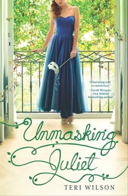 Unmasking Juliet, Teri Wilson - Ebook - 9781460330135