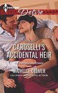 Caroselli's Accidental Heir | Michelle Celmer | 