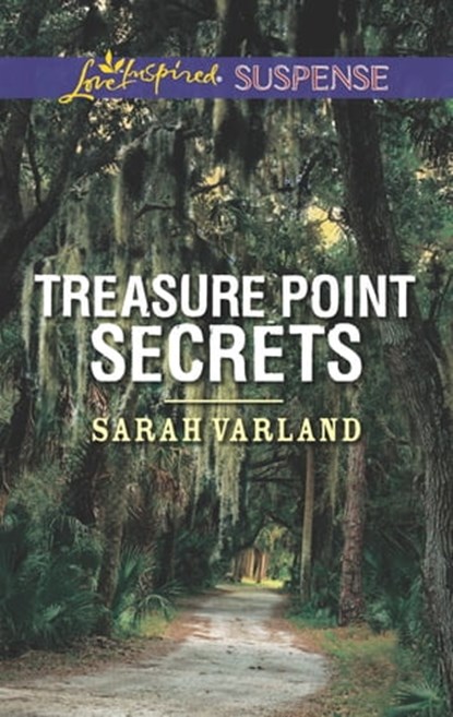 Treasure Point Secrets, Sarah Varland - Ebook - 9781460332146