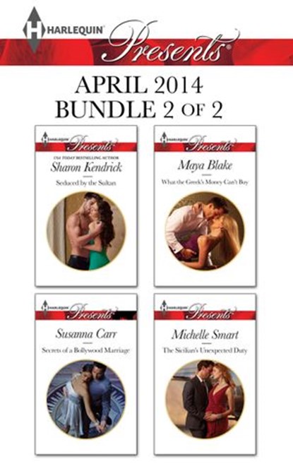 Harlequin Presents April 2014 - Bundle 2 of 2, Sharon Kendrick ; Susanna Carr ; Maya Blake ; Michelle Smart - Ebook - 9781460332597