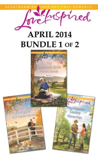 Love Inspired April 2014 - Bundle 1 of 2, Patricia Davids ; Gail Gaymer Martin ; Glynna Kaye - Ebook - 9781460332818