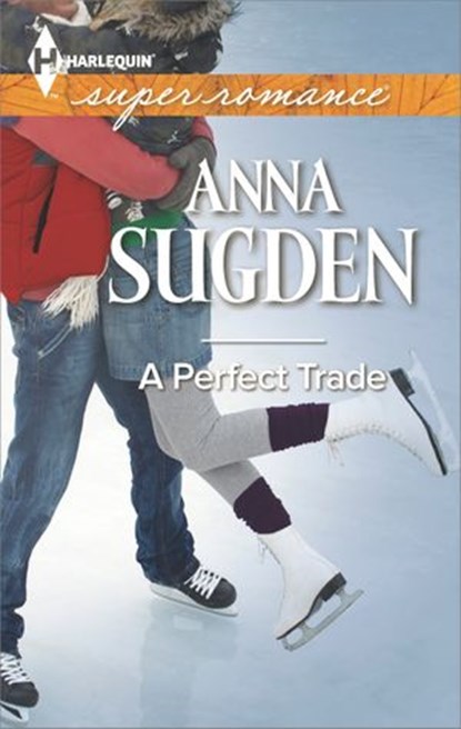 A Perfect Trade, Anna Sugden - Ebook - 9781460335321