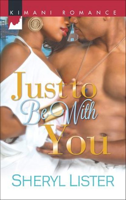 Just to Be With You, Sheryl Lister - Ebook - 9781460337073
