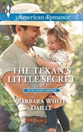 The Texan's Little Secret | Barbara White Daille | 