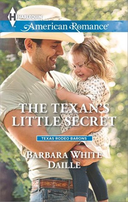 The Texan's Little Secret, Barbara White Daille - Ebook - 9781460337332
