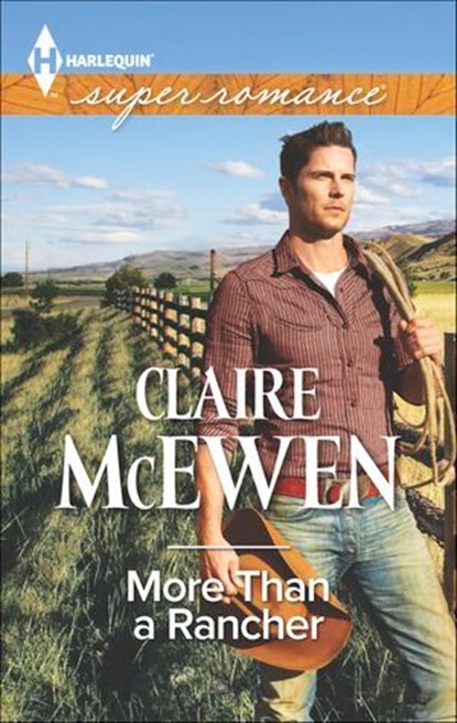 More Than a Rancher, Claire McEwen - Ebook - 9781460339190