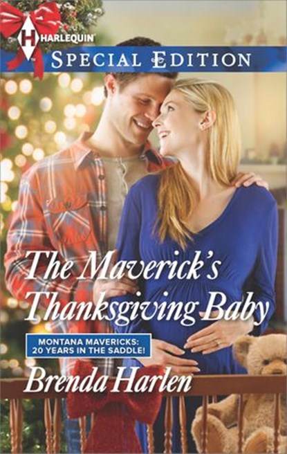 The Maverick's Thanksgiving Baby, Brenda Harlen - Ebook - 9781460341889