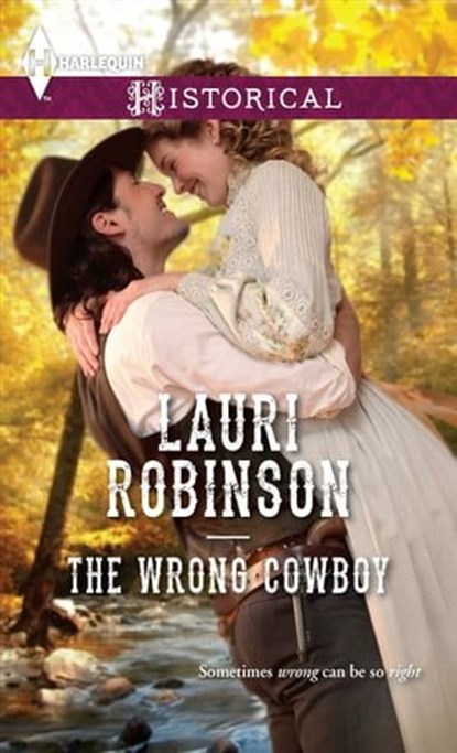 The Wrong Cowboy, Lauri Robinson - Ebook - 9781460342022